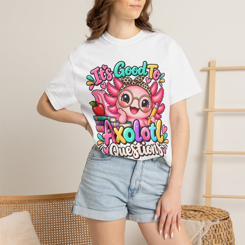 It's Good To Axolotl Questions Brenda Tee | Cute Axolotl Cartoon, Colorful Study Design