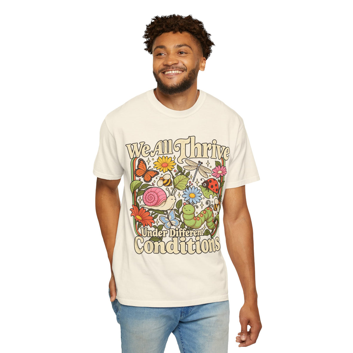 We All Thrive Under Different Conditions T-shirt | Floral Nature Illustration