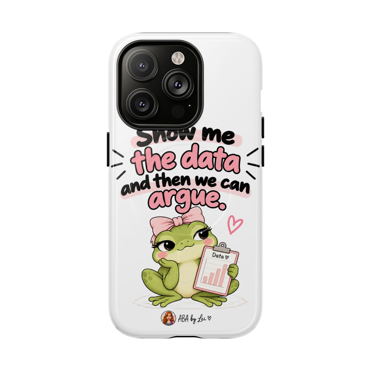 Show Me the Data frog phone case | Tough Magnetic Case