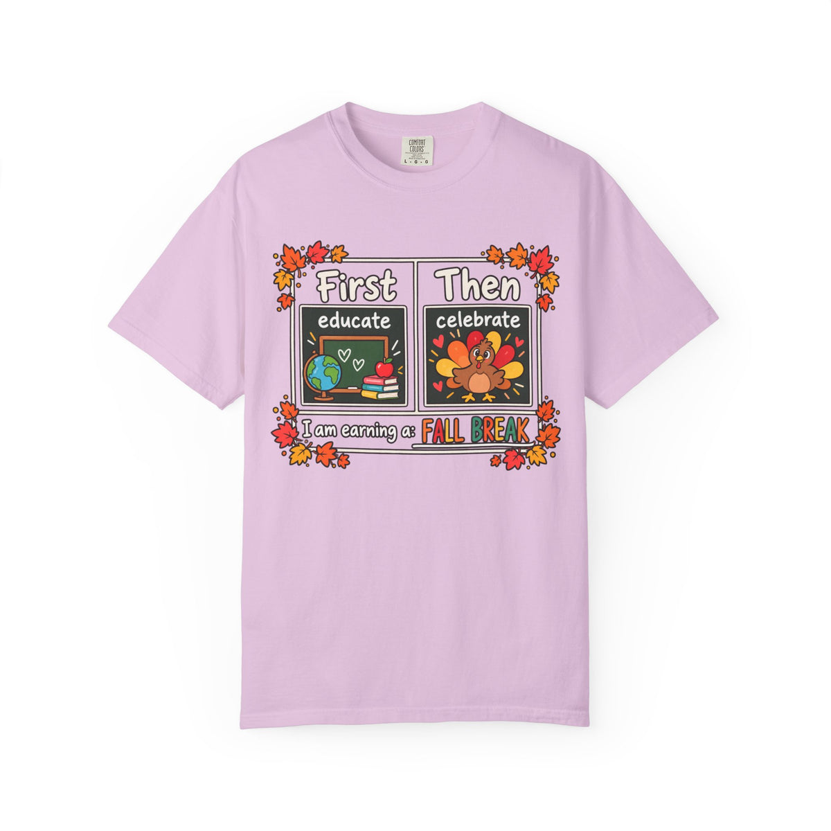 First Educate Then Celebrate fall break T-shirt | Teacher Autumn Design