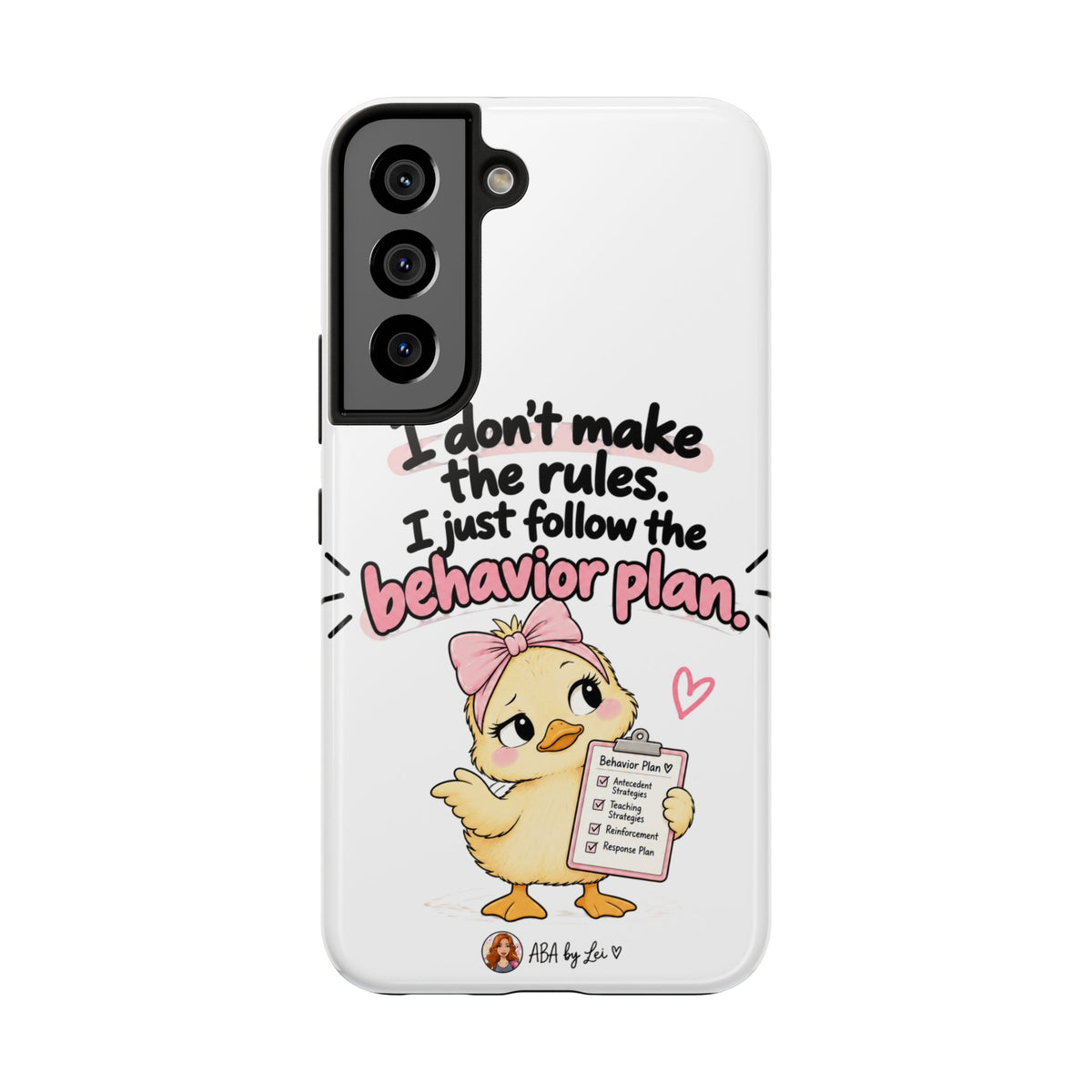 Cute Chick "I Don't Make the Rules" behavior plan phone case | Tough Phone Case