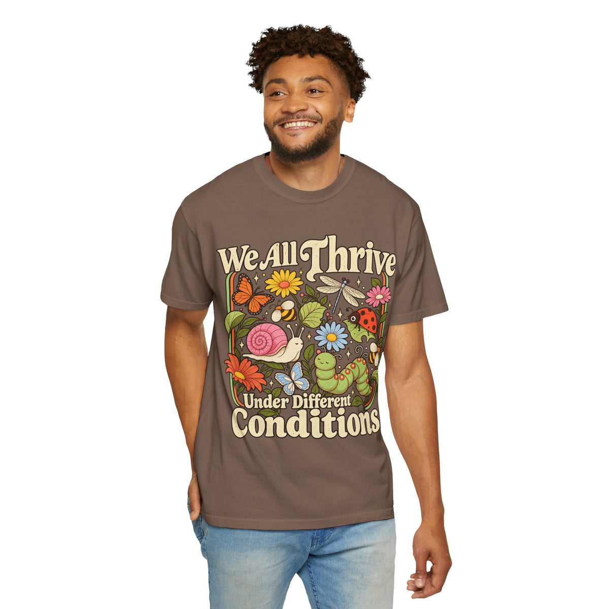 We All Thrive Under Different Conditions T-shirt | Floral Nature Illustration