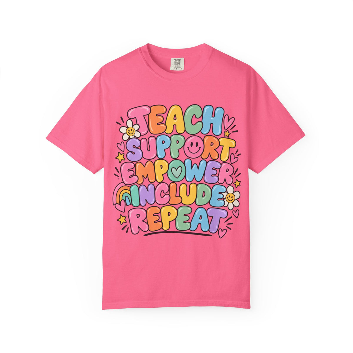 Teach Support Empower Include Repeat T-shirt | Rainbow Positivity Tee