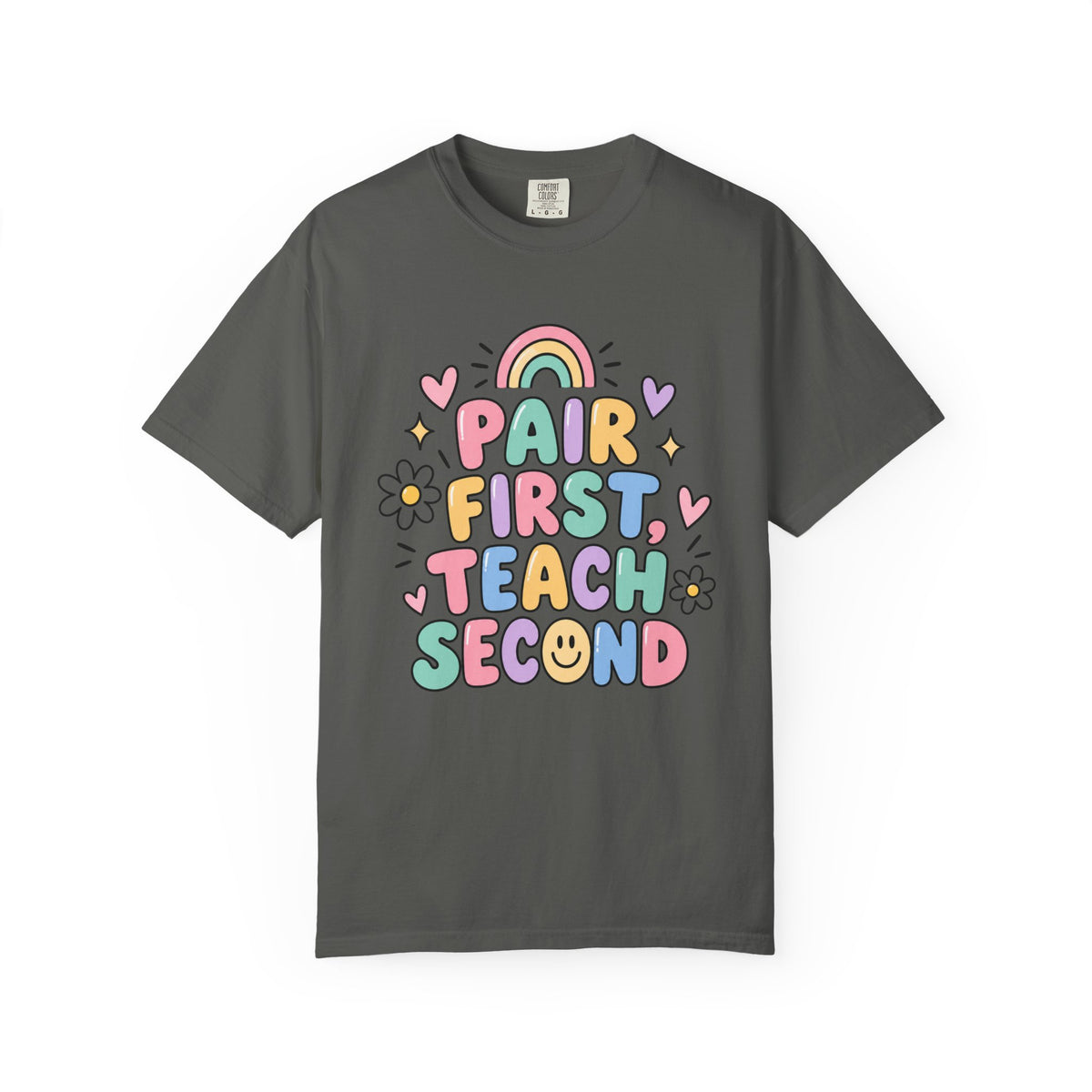 Pair First Teach Second T-Shirt | Cute Rainbow Classroom Design