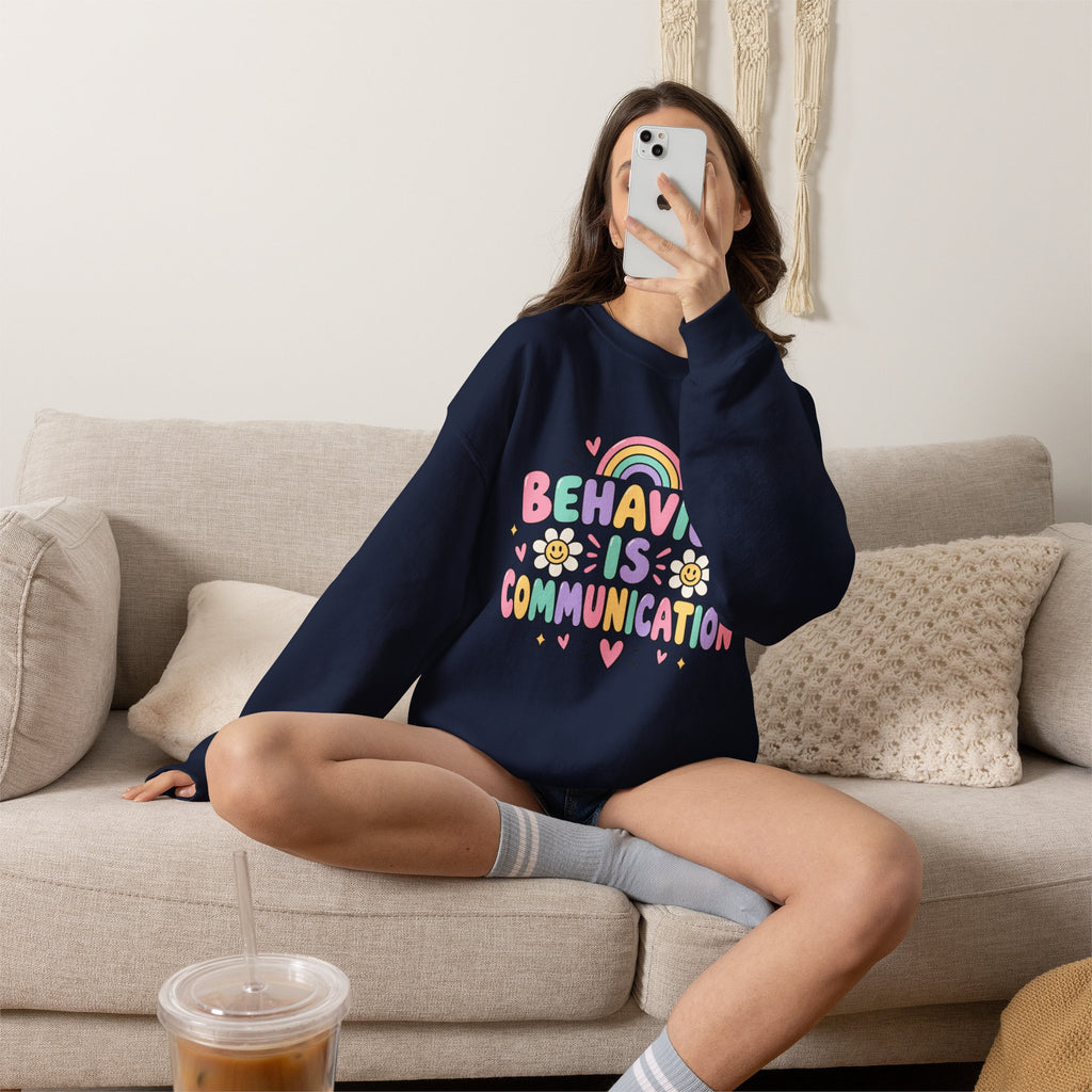Behavior Is Communication Sweatshirt | Pastel Rainbow Floral Design