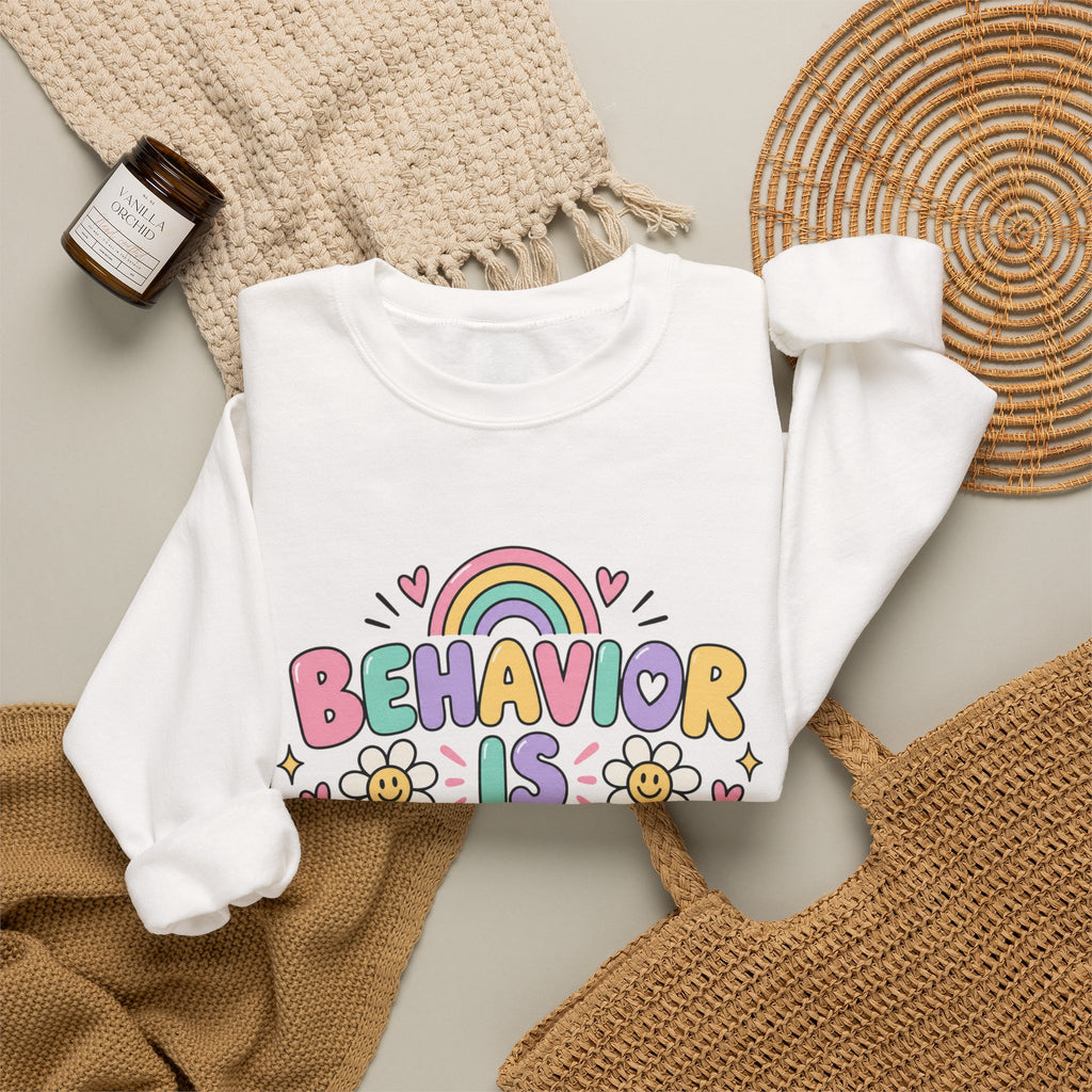 Behavior Is Communication Sweatshirt | Pastel Rainbow Floral Design