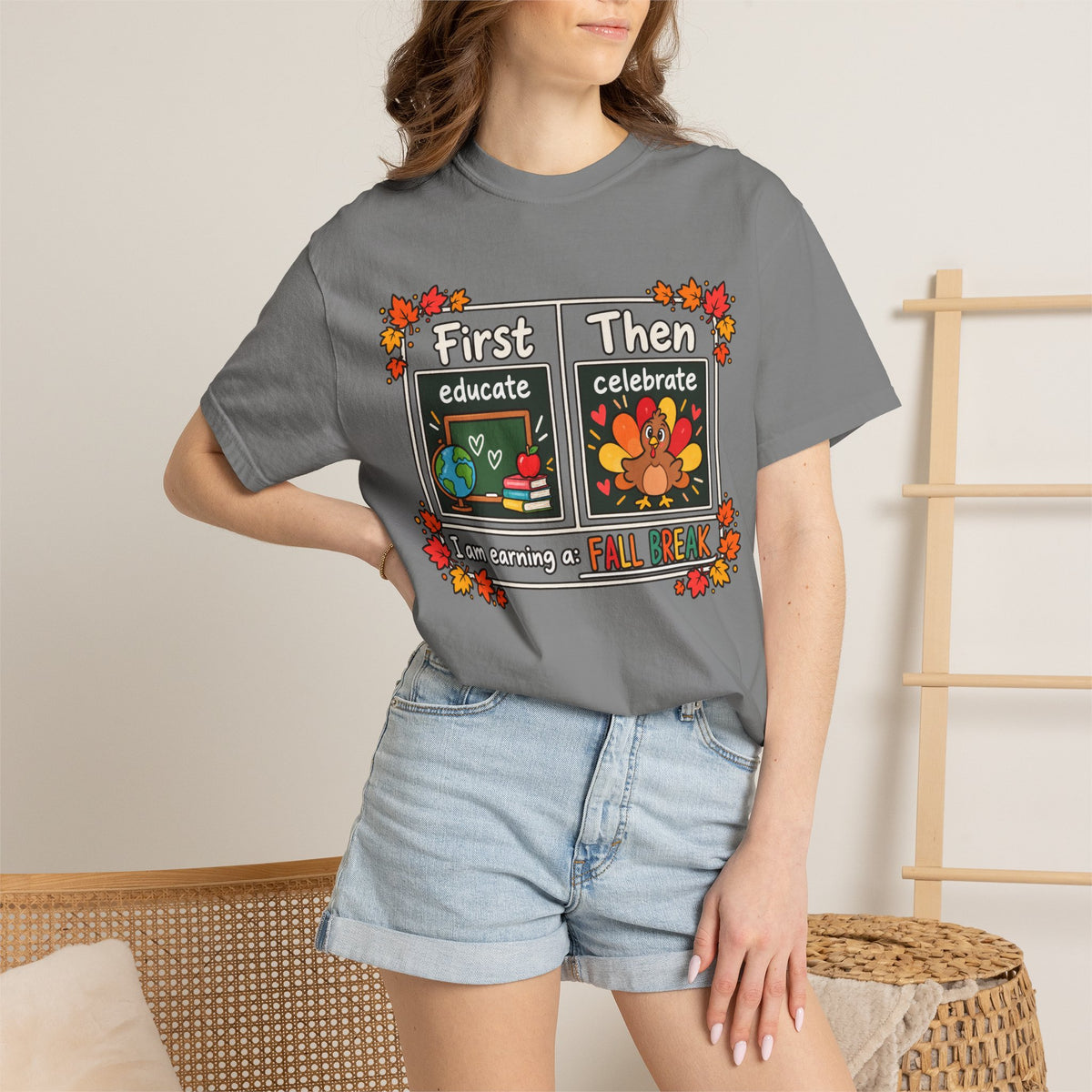 First Educate Then Celebrate fall break T-shirt | Teacher Autumn Design