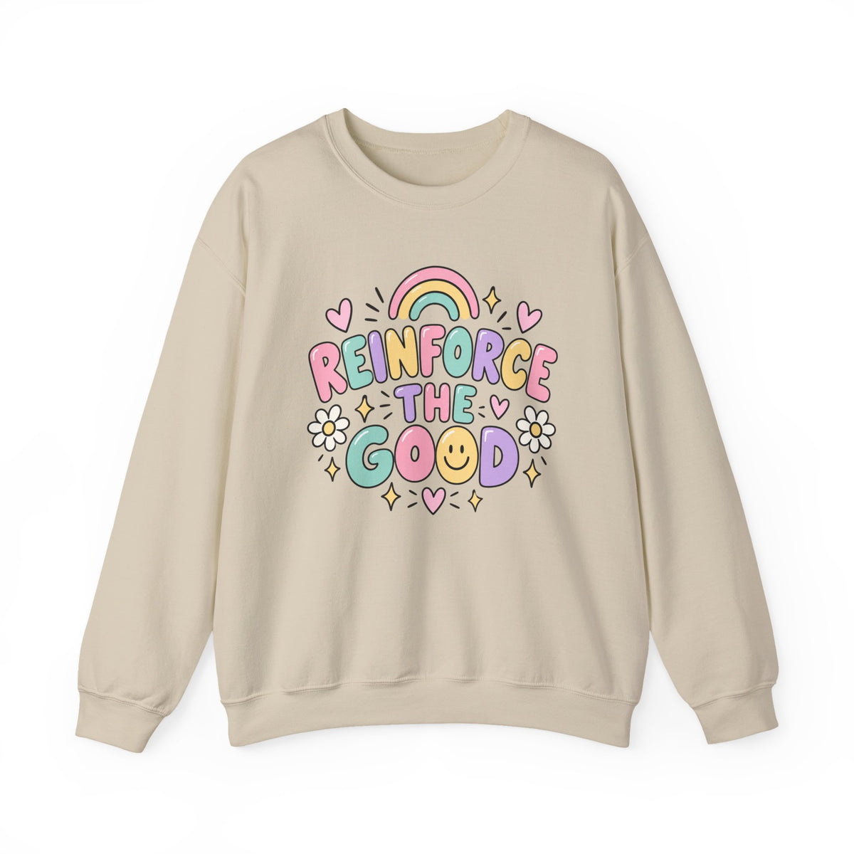 Reinforce the Good Crewneck | Rainbow Heart Daisy Positive Message Sweatshirt
