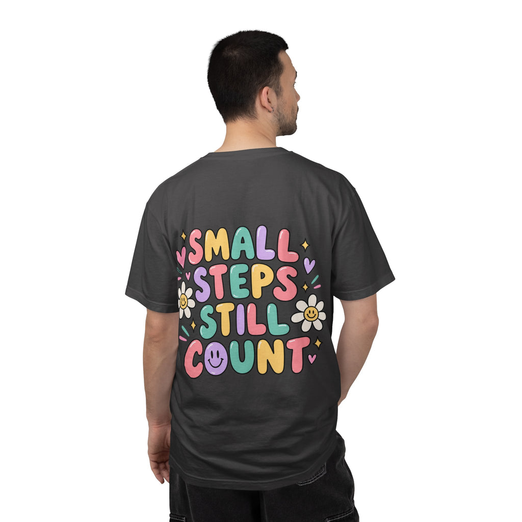 Reinforce the Good small steps still count T-Shirt | Positive Message Tee