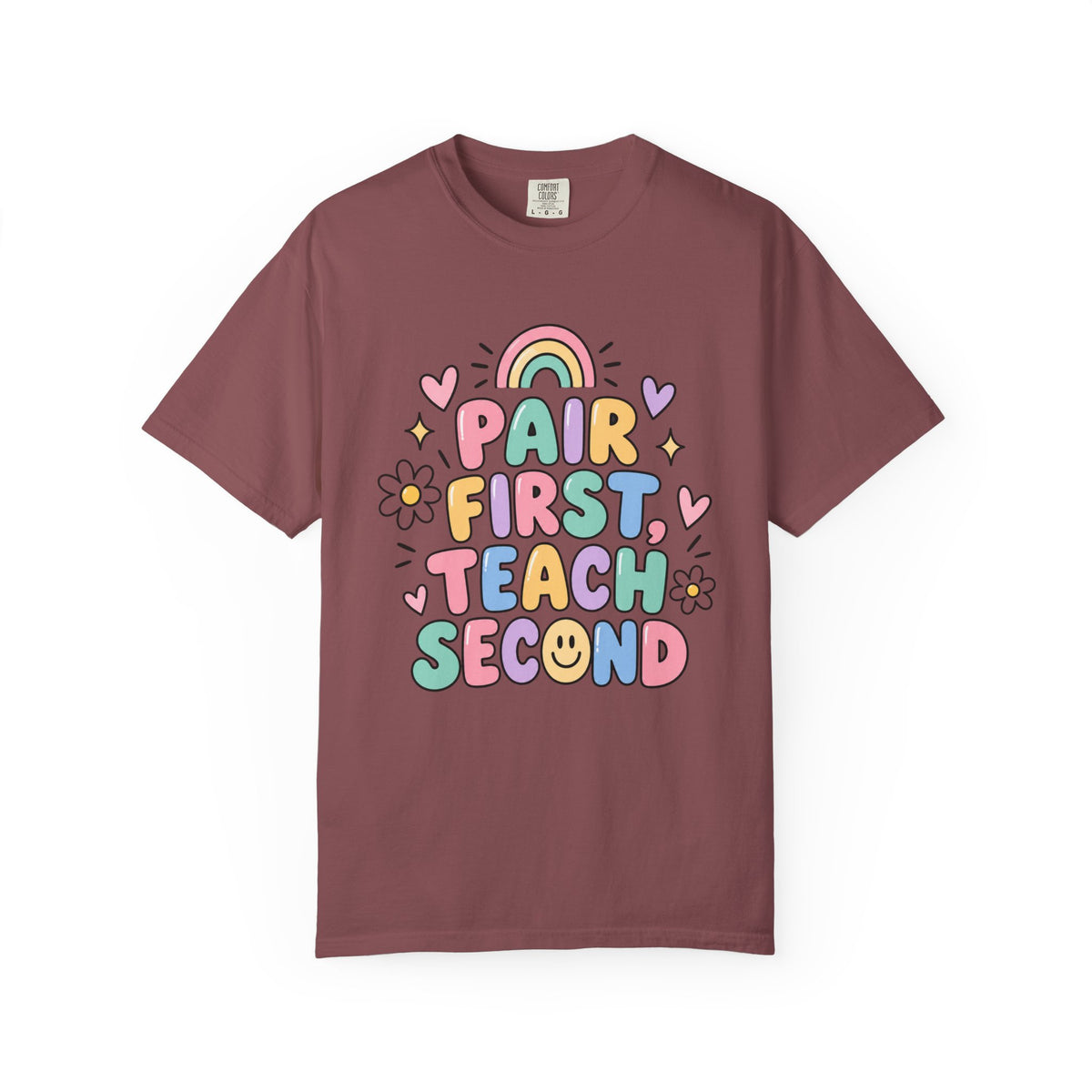 Pair First Teach Second T-Shirt | Cute Rainbow Classroom Design