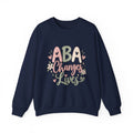 ABA Changes Lives Sweatshirt | Autism Therapy Awareness, Pastel Floral Design