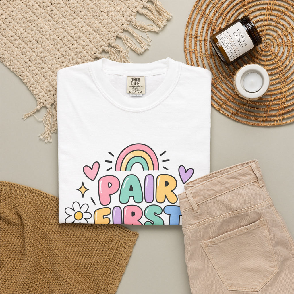 Pair First Teach Second T-Shirt | Cute Rainbow Classroom Design