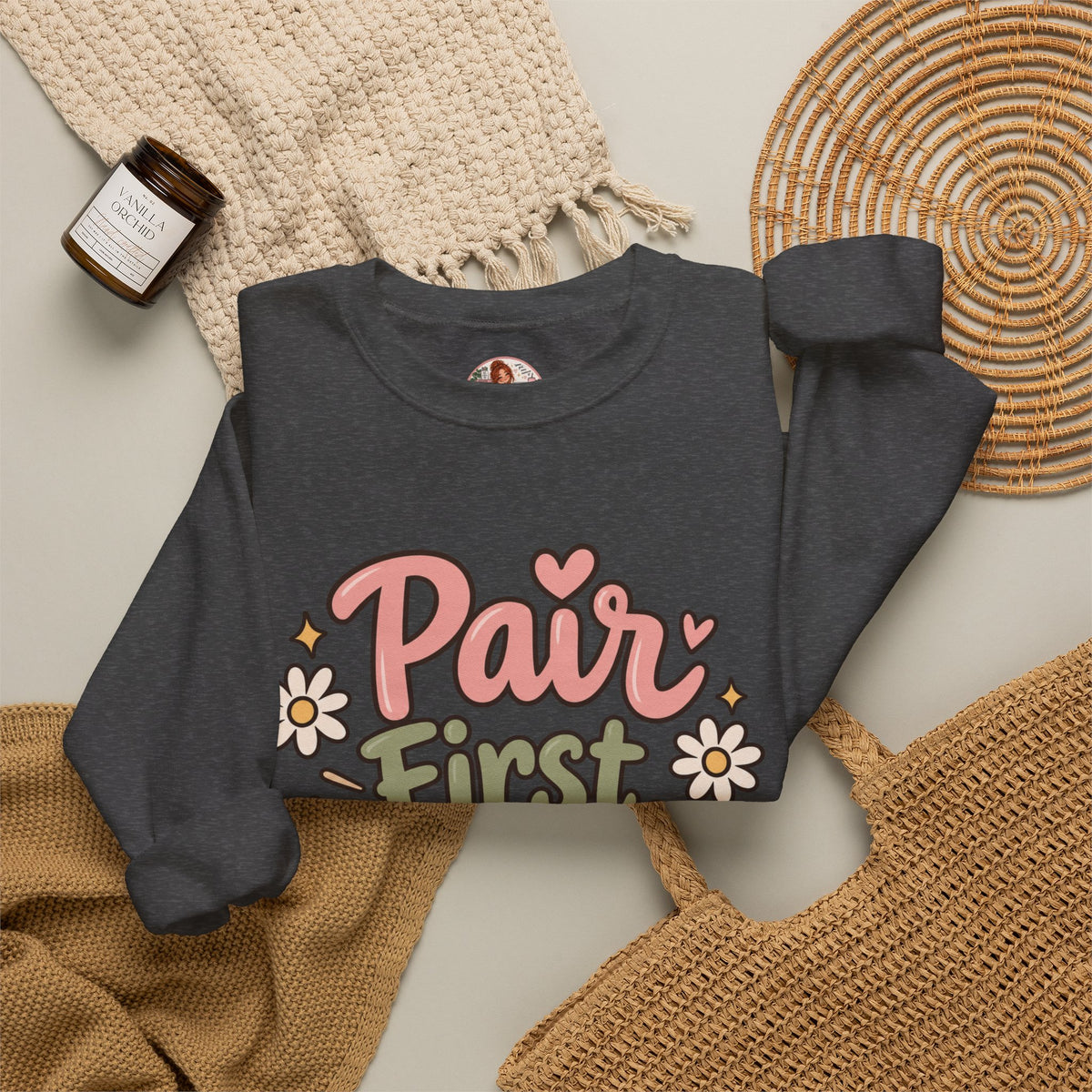 Crewneck Sweatshirt — “Pair First, Teach Second” Floral Teacher Sweatshirt