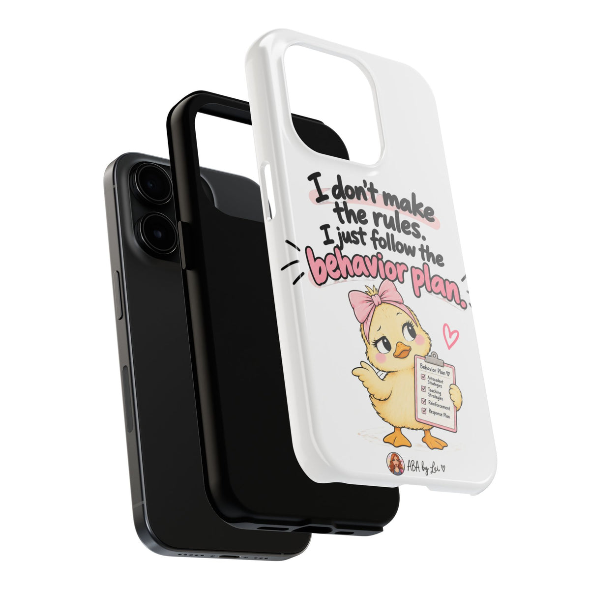 Cute Chick "I Don't Make the Rules" behavior plan phone case | Tough Phone Case