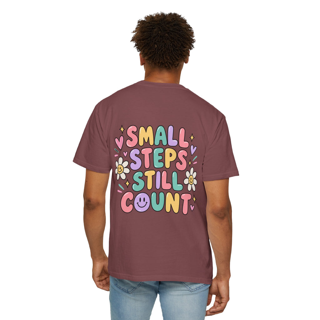 Reinforce the Good small steps still count T-Shirt | Positive Message Tee