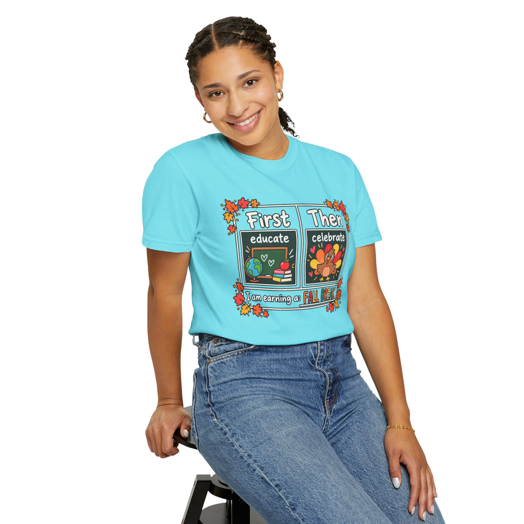 First Educate Then Celebrate fall break T-shirt | Teacher Autumn Design