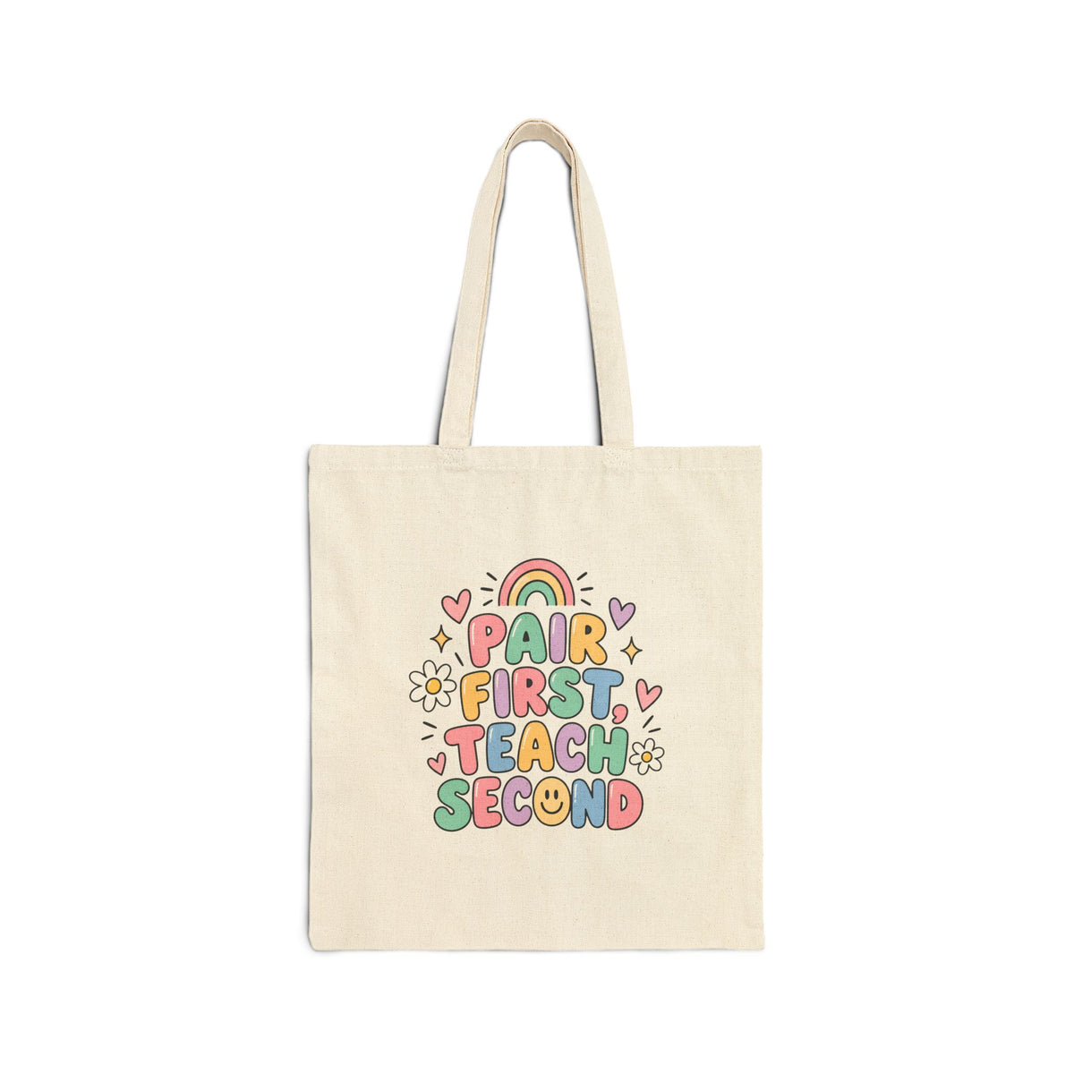 Pair First Teach Second Tote Bag | Teacher Tote, Cute Rainbow Classroom Design