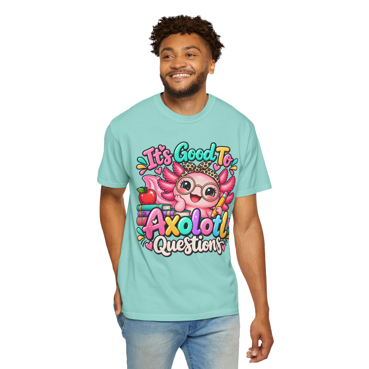 It's Good To Axolotl Questions Brenda Tee | Cute Axolotl Cartoon, Colorful Study Design