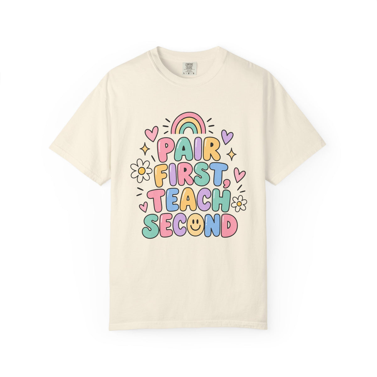 Pair First Teach Second T-Shirt | Cute Rainbow Classroom Design
