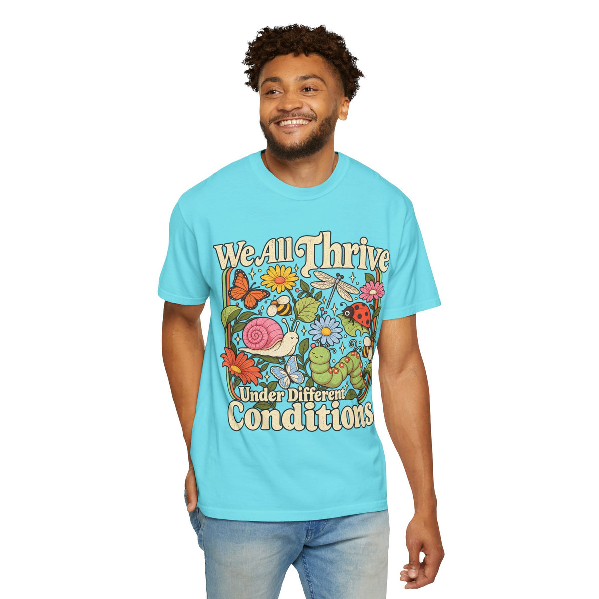 We All Thrive Under Different Conditions T-shirt | Floral Nature Illustration